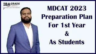 MDCAT 2023 Preparation Plan for 1st year & As Students