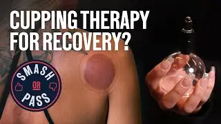 Cupping Therapy For Your Fitness Training Recovery | FightCamp | SMASH OR PASS