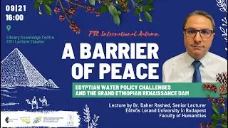 A barrier of peace: Egyptian water policy challenges and the Grand Ethiopian Renaissance Dam
