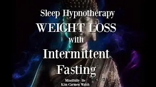 😴 Weight loss with mindful Intermittent Fasting 16:8 ~ Sleep hypnotherapy ~ Female Voice