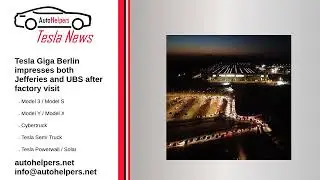 Tesla Giga Berlin impresses both Jefferies and UBS after factory visit