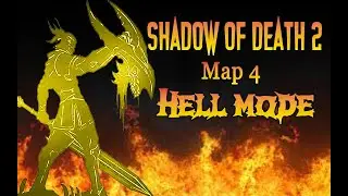 Shadow Of Death 2 Gameplay || Map 4 Hell Mode || Max Level || Rare Weapons || Boss Fights