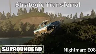 Strategic Transferral - Nightmare Episode 08 (SurrounDead)