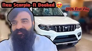 New Scorpio-N Booked 😍 || 2026 First Vlog || kr Jakhar Vlogs || 