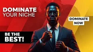 How To Dominate Your Niche
