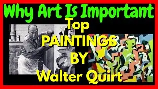 Why Art Is Important: Top 5 Walter Quirt Paintings | The Abstract Art Portal