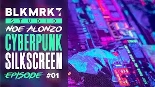 Cyberpunk Screen-print #1 with Noe Alonzo at Blackmarket Seoul.