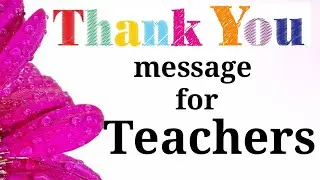 Thank you message for Teachers | Teacher's day message