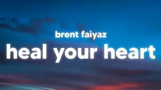 Brent Faiyaz - Heal Your Heart (Lyrics) (Interlude)