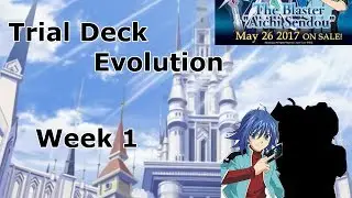 Trial Deck Evolution: Aichi Week 1