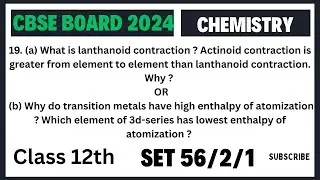 Q19  (a) What is lanthanoid contraction ? Actinoid contraction is greater from element to element th