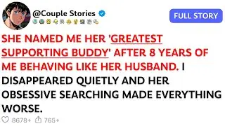 She Named Me Her 'Greatest Supporting Buddy' After 8 Years Of Me Behaving Like Her Husband...