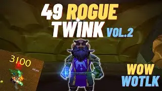 Nearly - Level 49 Rogue Twink PvP Vol.2 - Classic WOTLK