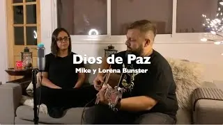 Dios de Paz (ac&uacute;stica) - Mike y Lorena Bunster
