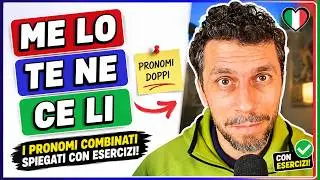 Come usare ME LO, TE NE, CE LI… senza sbagliare! | Test sui pronomi doppi in italiano