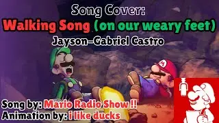 The Walking Song (On Our Weary Feet) Cover by Jayson-Gabriel Castro [@marioradioshow]