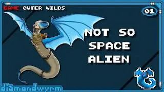 Not So Space Alien &mdash; Outer Wilds