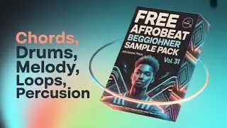 🔥[FREE]🔥 AFROBEAT BEGINNERS SAMPLE PACK VOL 31 | Drums, Perc, Melodies
