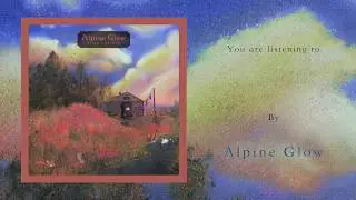 Alpine Glow - River Cottage full EP stream