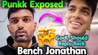 Expose Punkk😳 GodLike Should Reply?🚨Punkk Wanted To Bench Jonathan😲 Manya💀