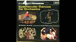 Stanley Black  Conducting The London Festival Orchestra &ndash; Spectacular Dances For Orchestra  (1977)