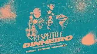 IAMCL&Eacute;, SETHIMO E WR NO BEAT - RESPEITO E DINHEIRO