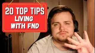 20 Top Tips - For Living With FND