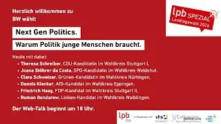 BW w&auml;hlt jung: Next Gen Politics. Warum Politik junge Menschen braucht.