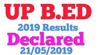 UP BEd Results declared 2019 entrance exam