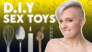 Household Items That Can Be Turned into Sex Toys