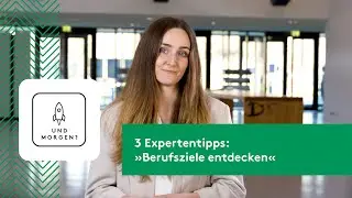 3 Expertentipps: Berufsziele entdecken mit Johanna Sonntag