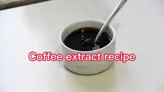 Coffee extract recipe
