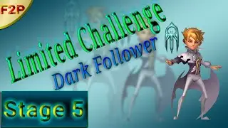 Limited Challenge - Dark Follower  stage 5