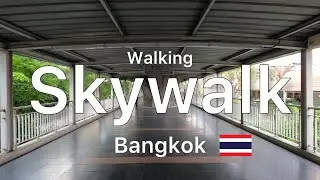 Bangkok | 2021 | Virtual Walk | BTS Skywalk | Central World Skywalk | Bangkok City Tour | Thailand