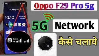 Oppo f29 pro 5g network setting, Oppo f29 pro me 5g network kaise  laye, Oppo f29 pro 5g setting