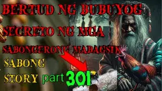 BERTUD NG BUBUYOG SECRETO NG MGA SABONGERONG MABAGSIK PART 301