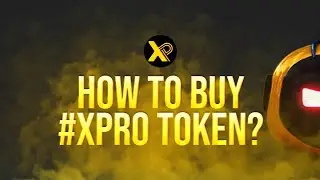 How to Buy #XPRO Token? XPROJECT OFFICIAL