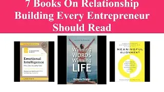 7 Books On Relationship Building Every Entrepreneur Should Read