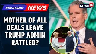 Global Trade Shakeup: India‑EU Pact Nears While US Voices Frustration &mdash; Scott Bessent Reacts