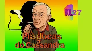 Piadocas Do Cassandra - Vol.29