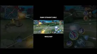 FANNY STRAIGHT CABLE FREESTYLE WHOLE MAP #fannyfreestyle #mobilelegends