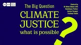 Climate Justice: What is possible?