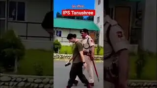 💞💥💗#IPS OFFICER Tanushree #upsc motivational videos #shorts videos #viral videos