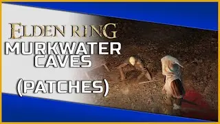 Murkwater Cave (Patches) Location Guide - Elden Ring