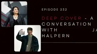Episode 232: Deep Cover - A Conversation with Jake Halpern