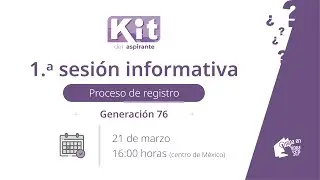 1.ª Sesión informativa / Proceso de registro / Generación 76