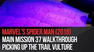 Marvel's Spider-Man - Main Mission 37 Walkthrough - Picking Up the Trail Vulture and Electro boss