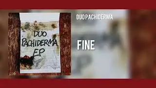 DUO PACHIDERMA EP: 08) - Fine