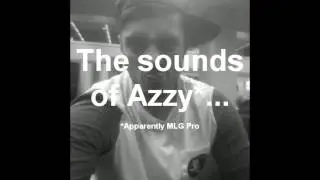 The Sounds Of Azzy The MLG Pro (aaronlawd) #4