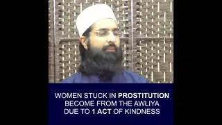 Shaykh Aslam- Women stuck in prostitution become from the Awliya due to 1 act of kindness